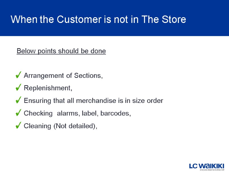 When the Customer is not in The Store Arrangement of Sections, Replenishment, Ensuring that